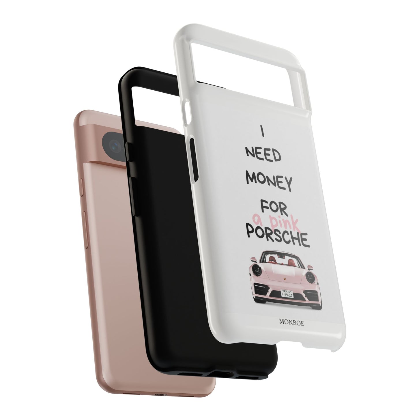"I Need Money for a Pink Porsch" Tough Case