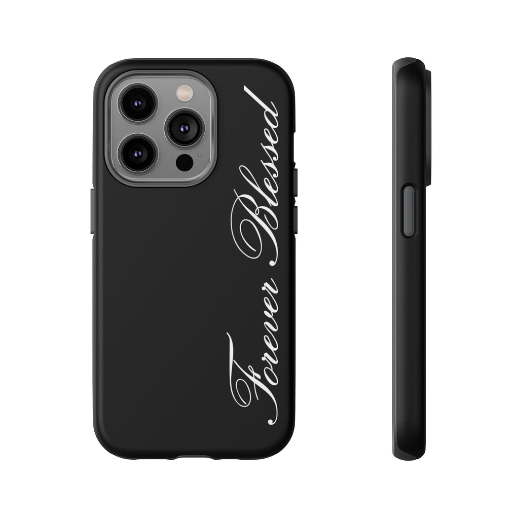 "Forever Blessed" Black Phone Cover