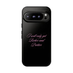 “I Will Only Get Richer and Prettier" Tough Phone Case