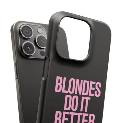 "Blondes Do It Better" Case