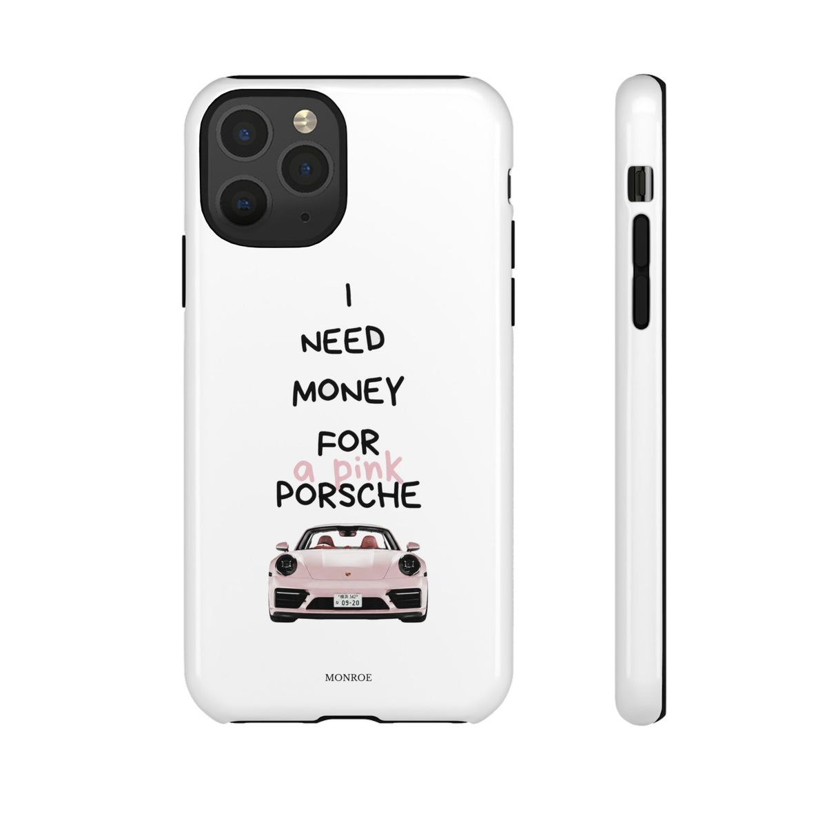 "I Need Money for a Pink Porsch" Tough Case