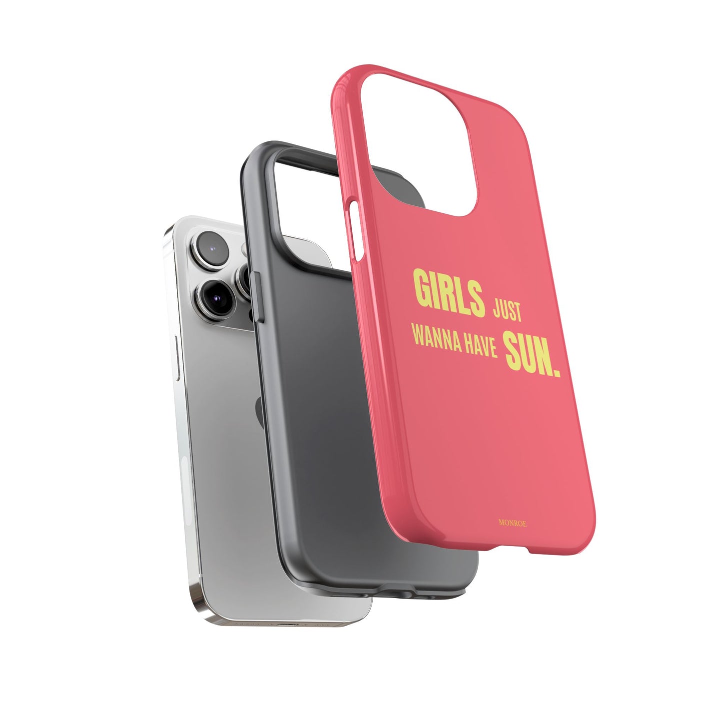 Girls Just Wanna Have Sun Tough Case
