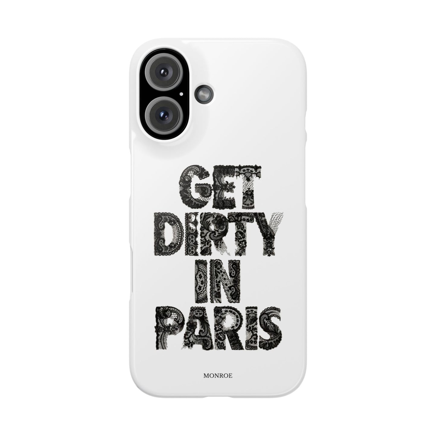 Get Dirty in Paris White Snap Case