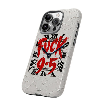 "F*** 9–5" Tough Case