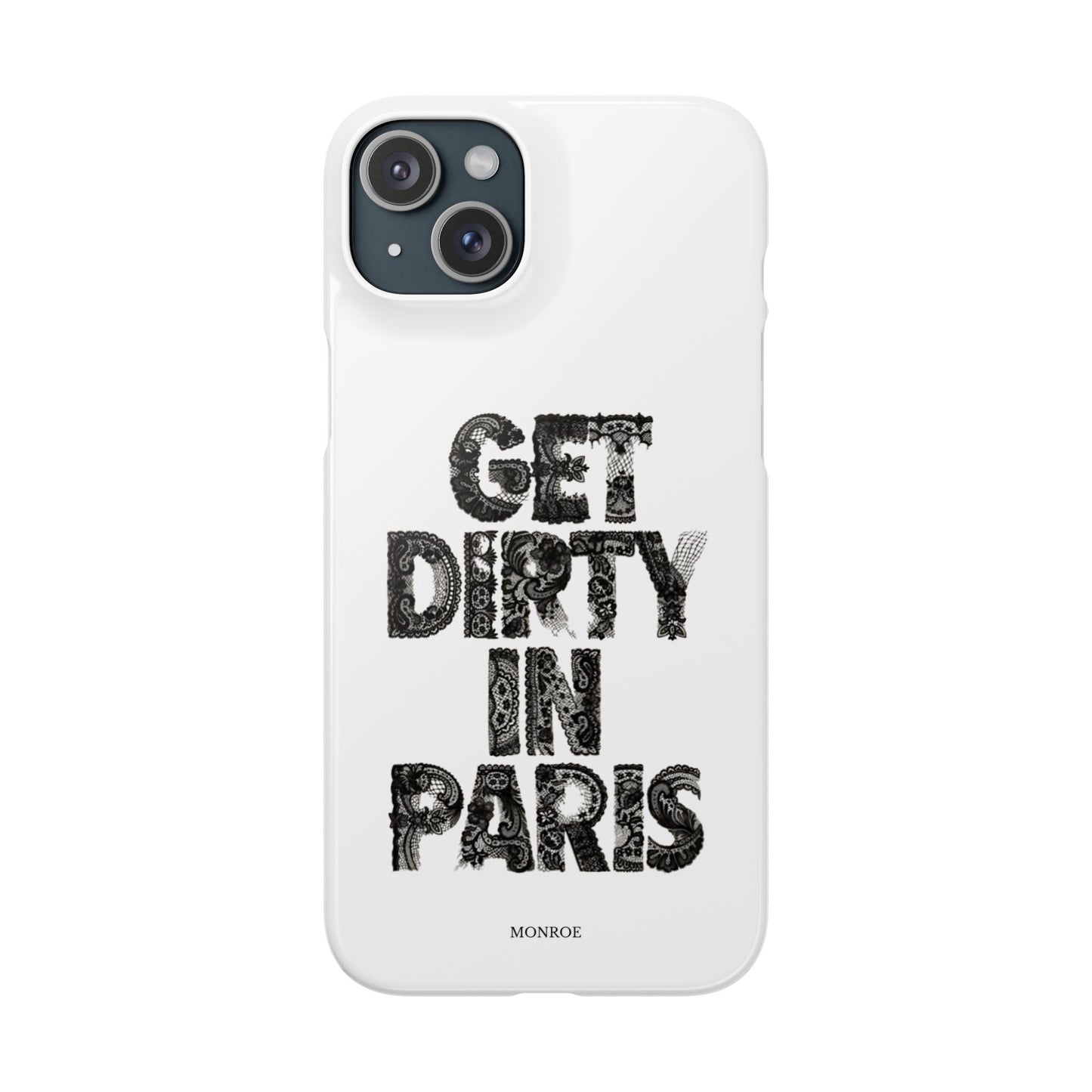 Get Dirty in Paris White Snap Case