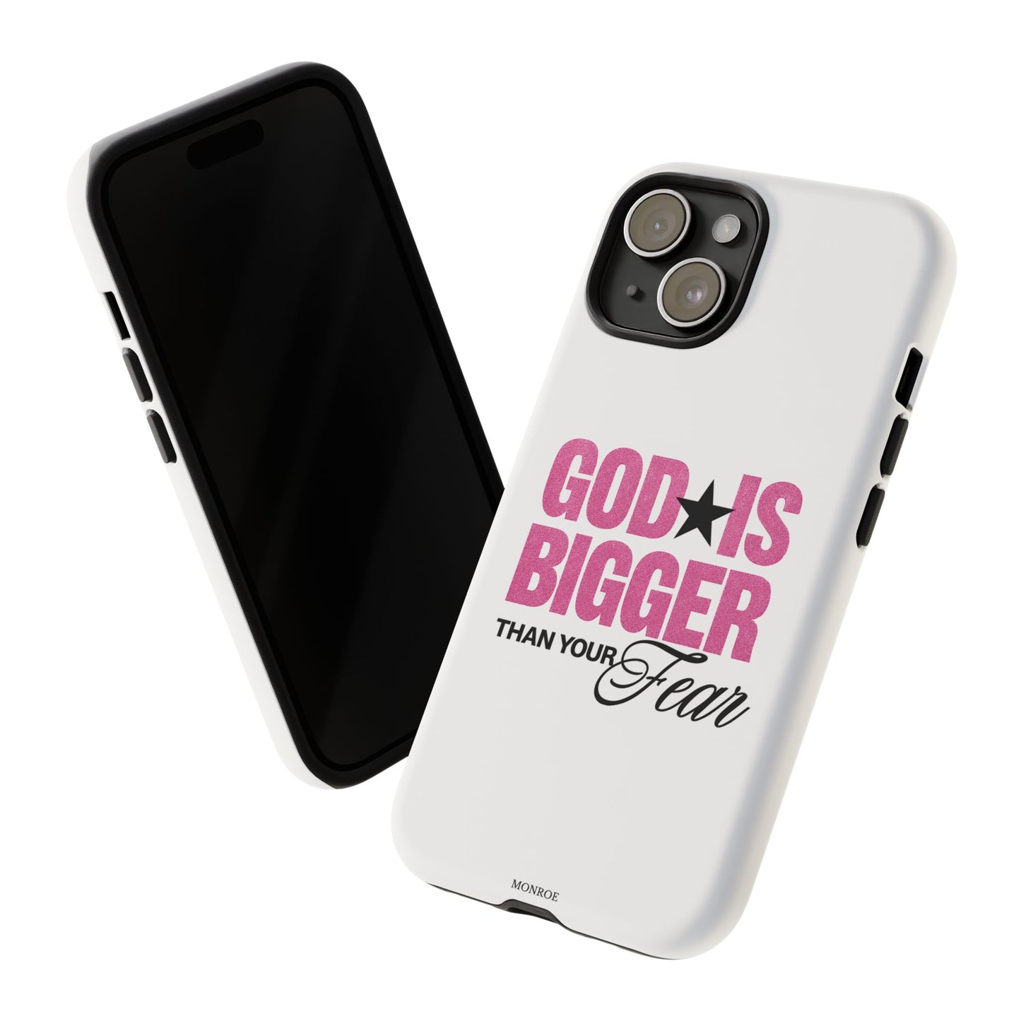"God Is Bigger Than Your Fear" Tough Case