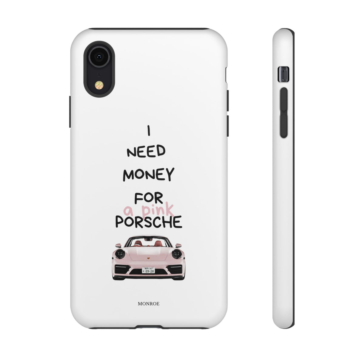 "I Need Money for a Pink Porsch" Tough Case