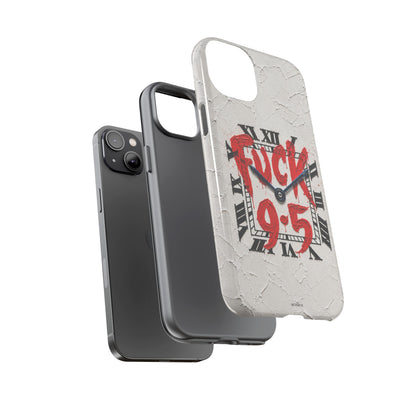 "F*** 9–5" Tough Case