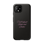 “I Will Only Get Richer and Prettier" Tough Phone Case