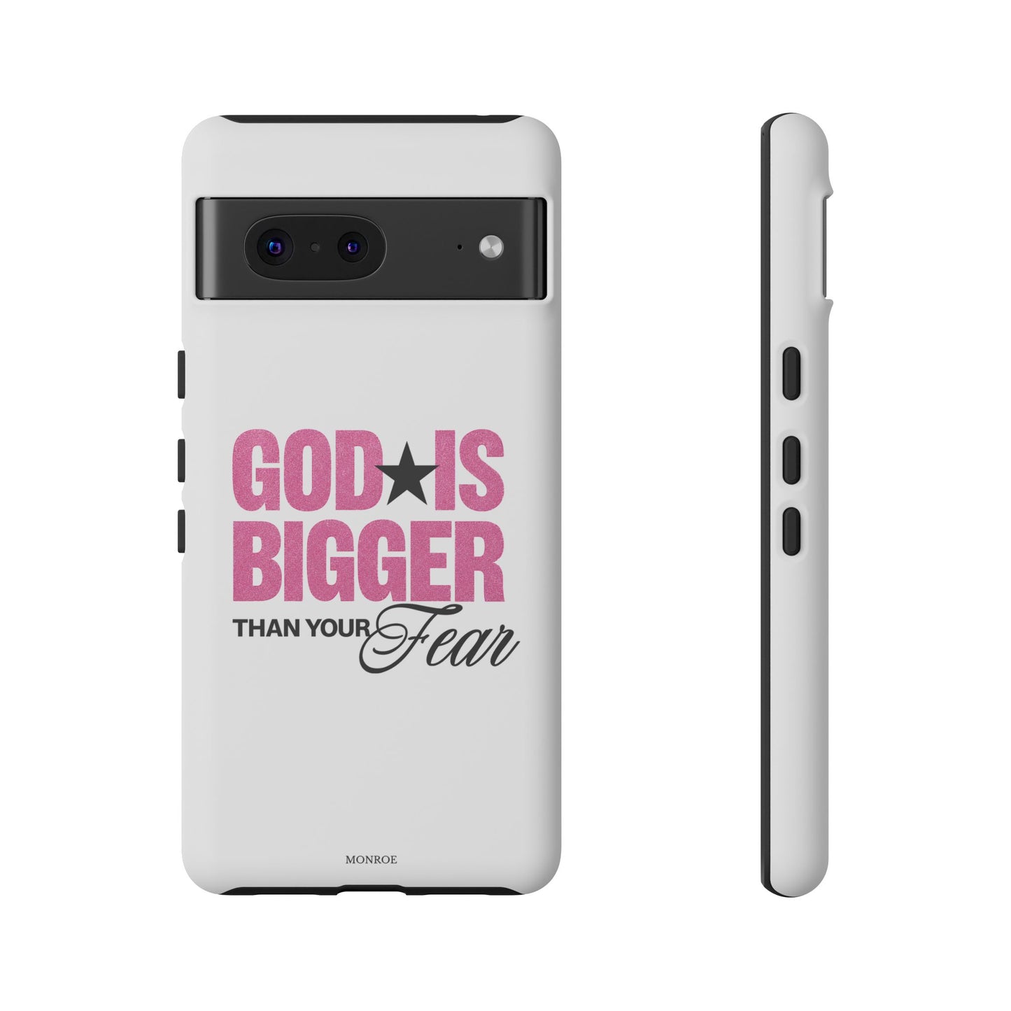 "God Is Bigger Than Your Fear" Tough Case