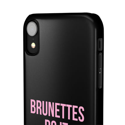 ''Brunettes Do It Better'' Case