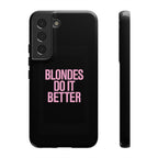 Blondes Do It Better Phone Case