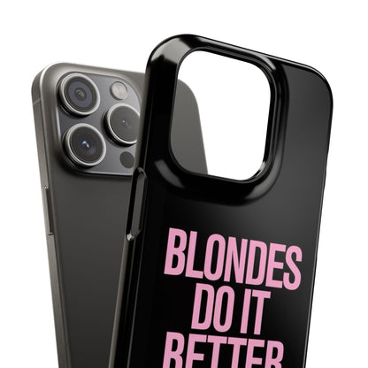 "Blondes Do It Better" Case