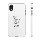 I Am a Rich Man Phone Case