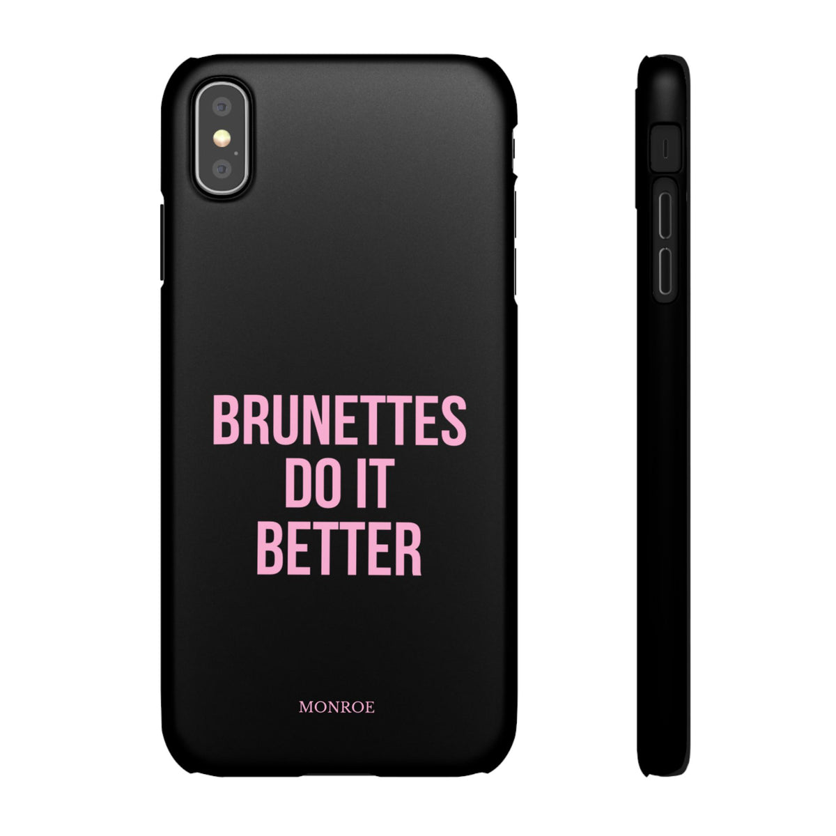 ''Brunettes Do It Better'' Case