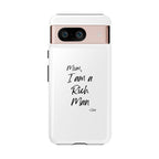 I Am a Rich Man Phone Case