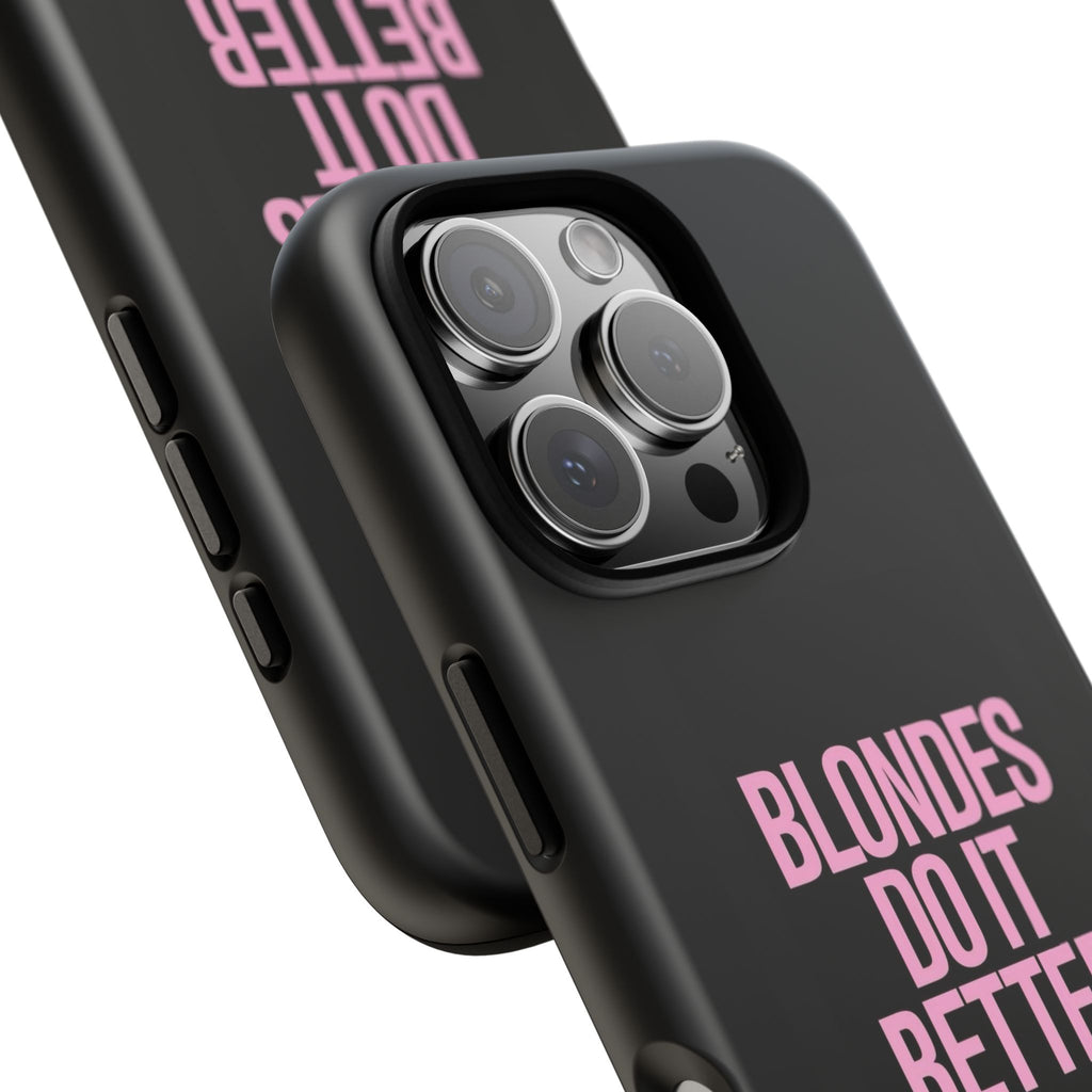 Blondes Do It Better Phone Case