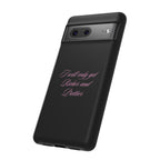 “I Will Only Get Richer and Prettier" Tough Phone Case