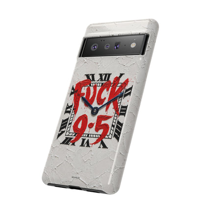 "F*** 9–5" Tough Case