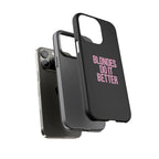 Blondes Do It Better Phone Case