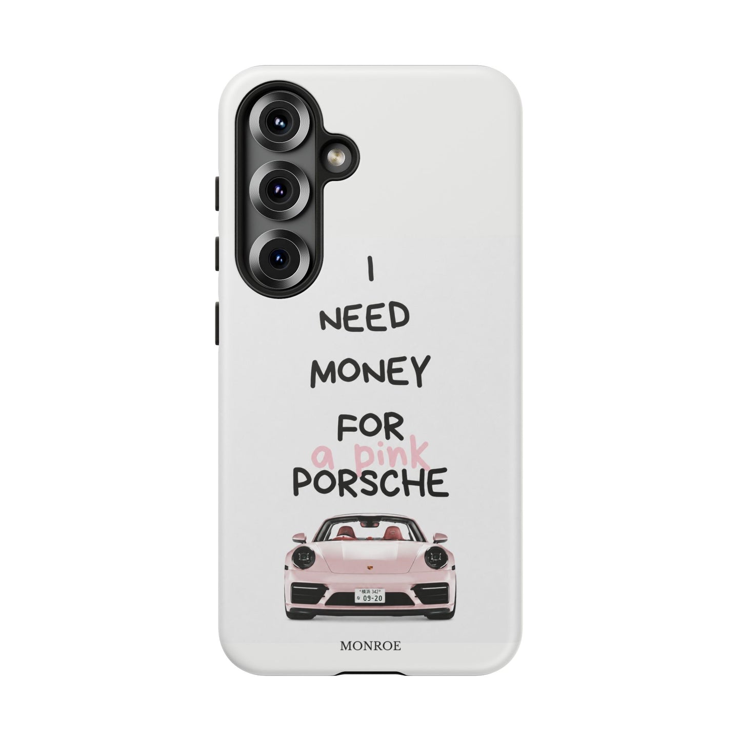 "I Need Money for a Pink Porsch" Tough Case
