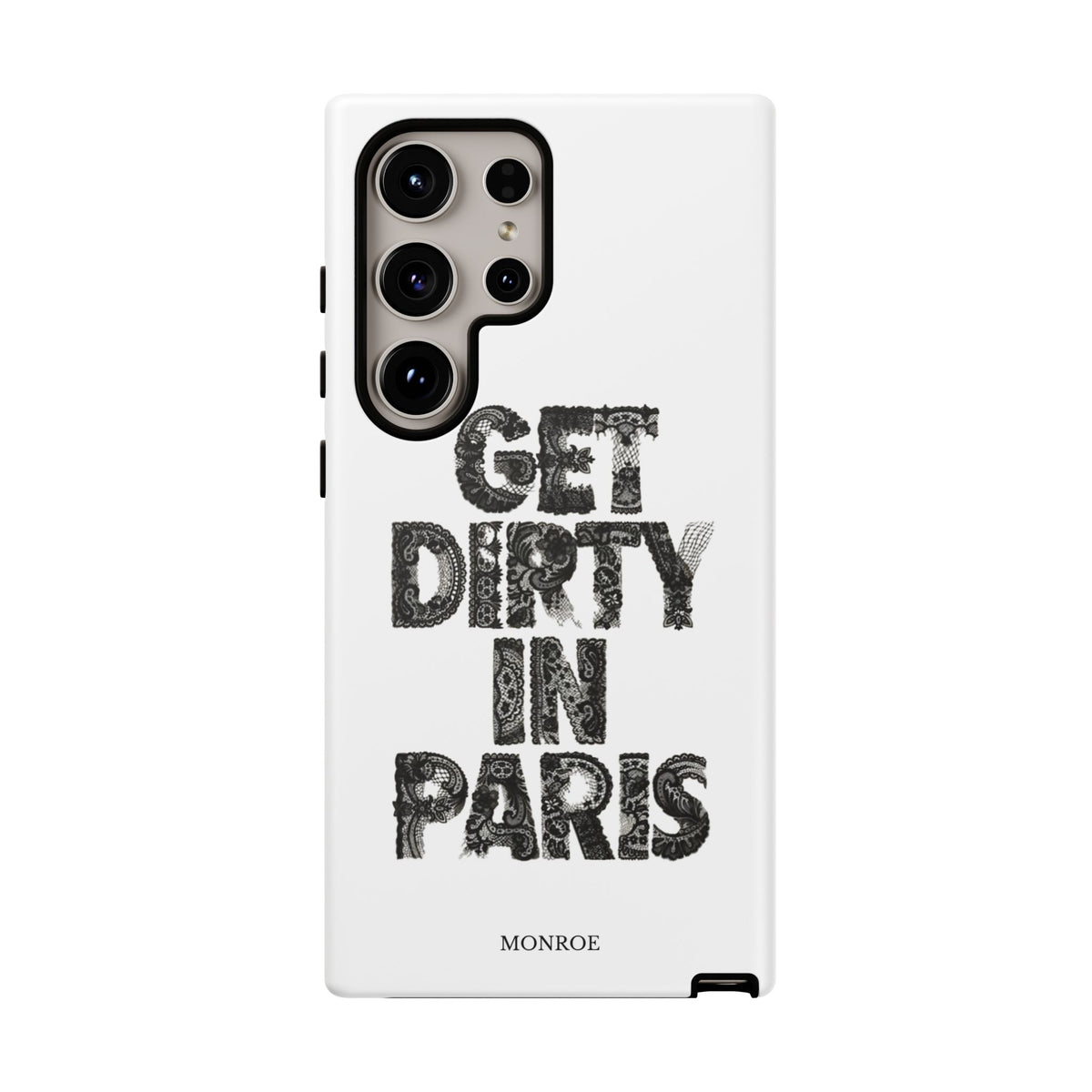 Get Dirty in Paris Phone Case