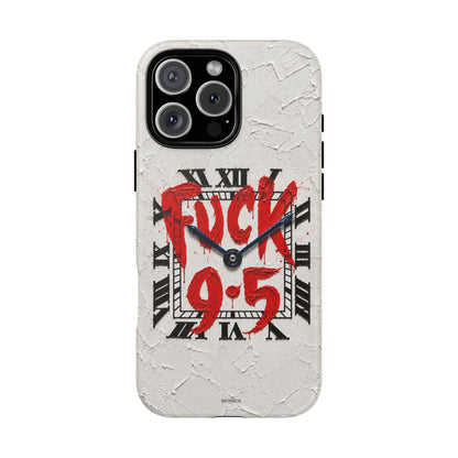 "F*** 9–5" Tough Case
