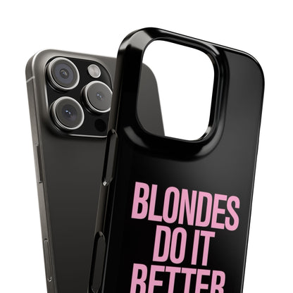 "Blondes Do It Better" Case