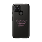 “I Will Only Get Richer and Prettier" Tough Phone Case