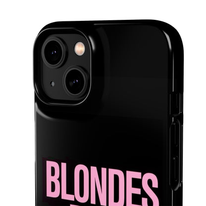 "Blondes Do It Better" Case