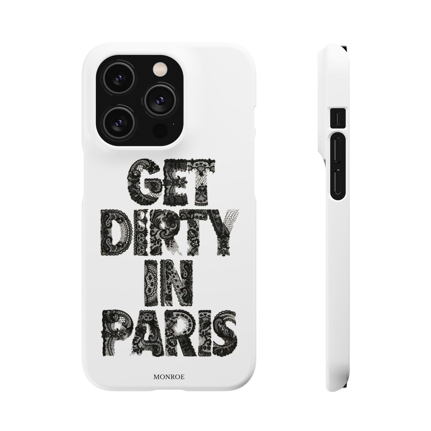 Get Dirty in Paris White Snap Case