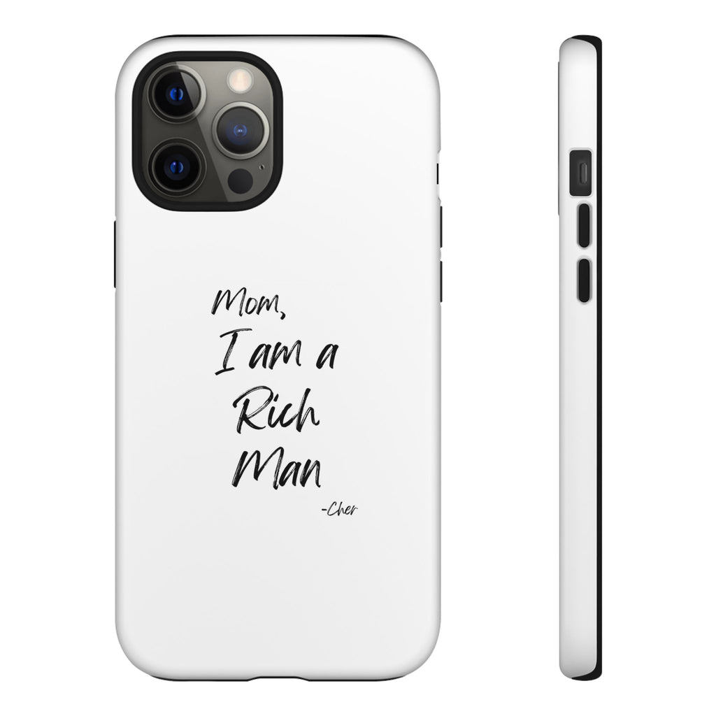 I Am a Rich Man Phone Case