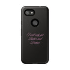 “I Will Only Get Richer and Prettier" Tough Phone Case