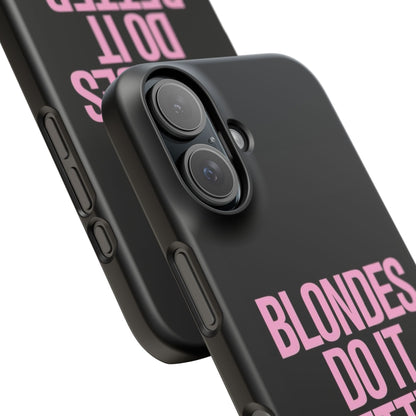 "Blondes Do It Better" Case