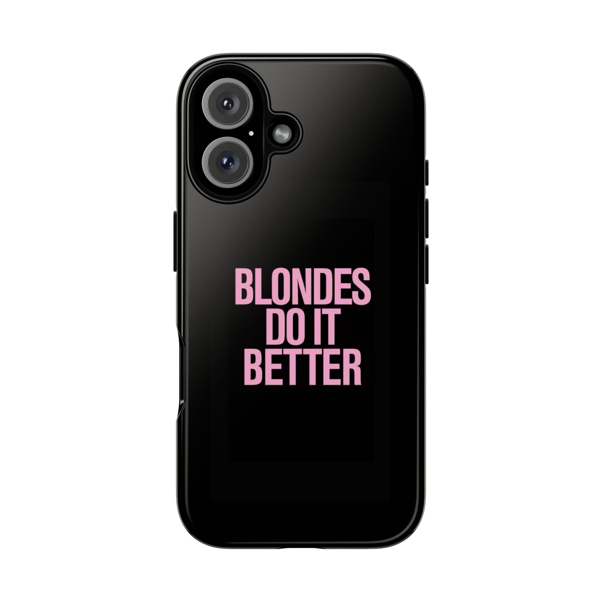 Blondes Do It Better Phone Case
