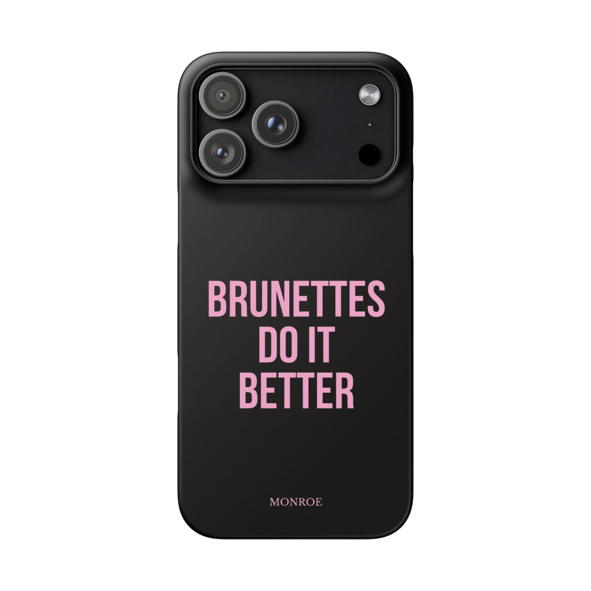 ''Brunettes Do It Better'' Case