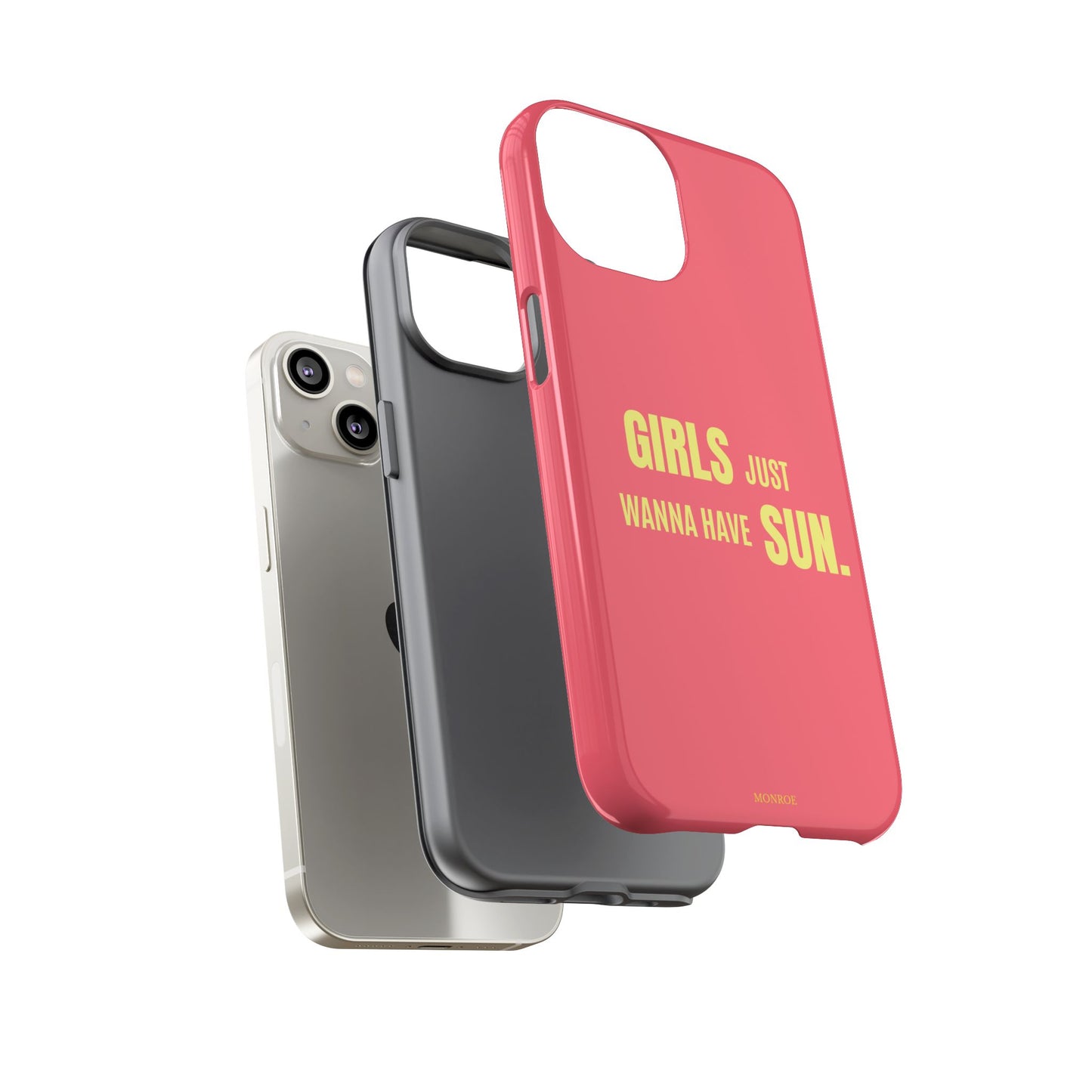Girls Just Wanna Have Sun Tough Case