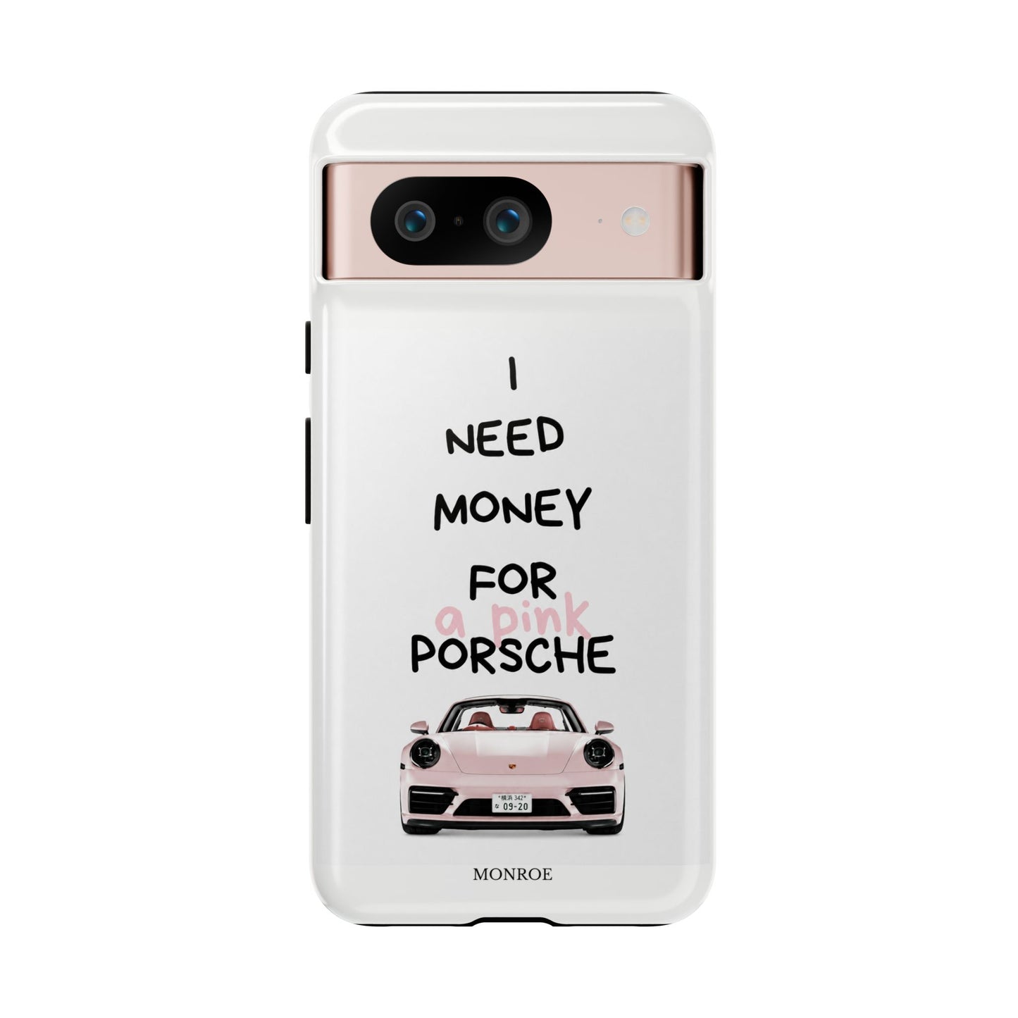 "I Need Money for a Pink Porsch" Tough Case