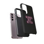 Blondes Do It Better Phone Case