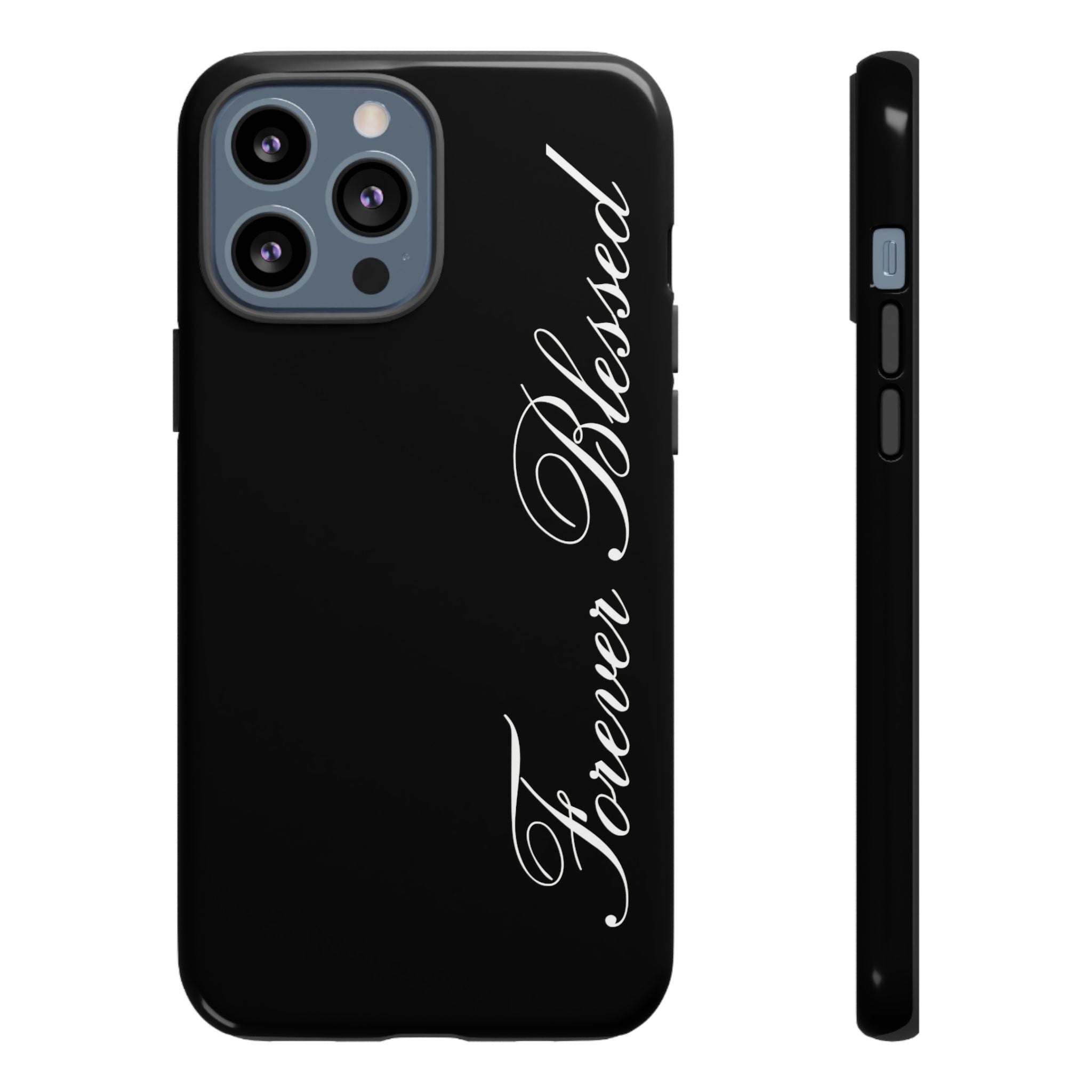 "Forever Blessed" Black Phone Cover