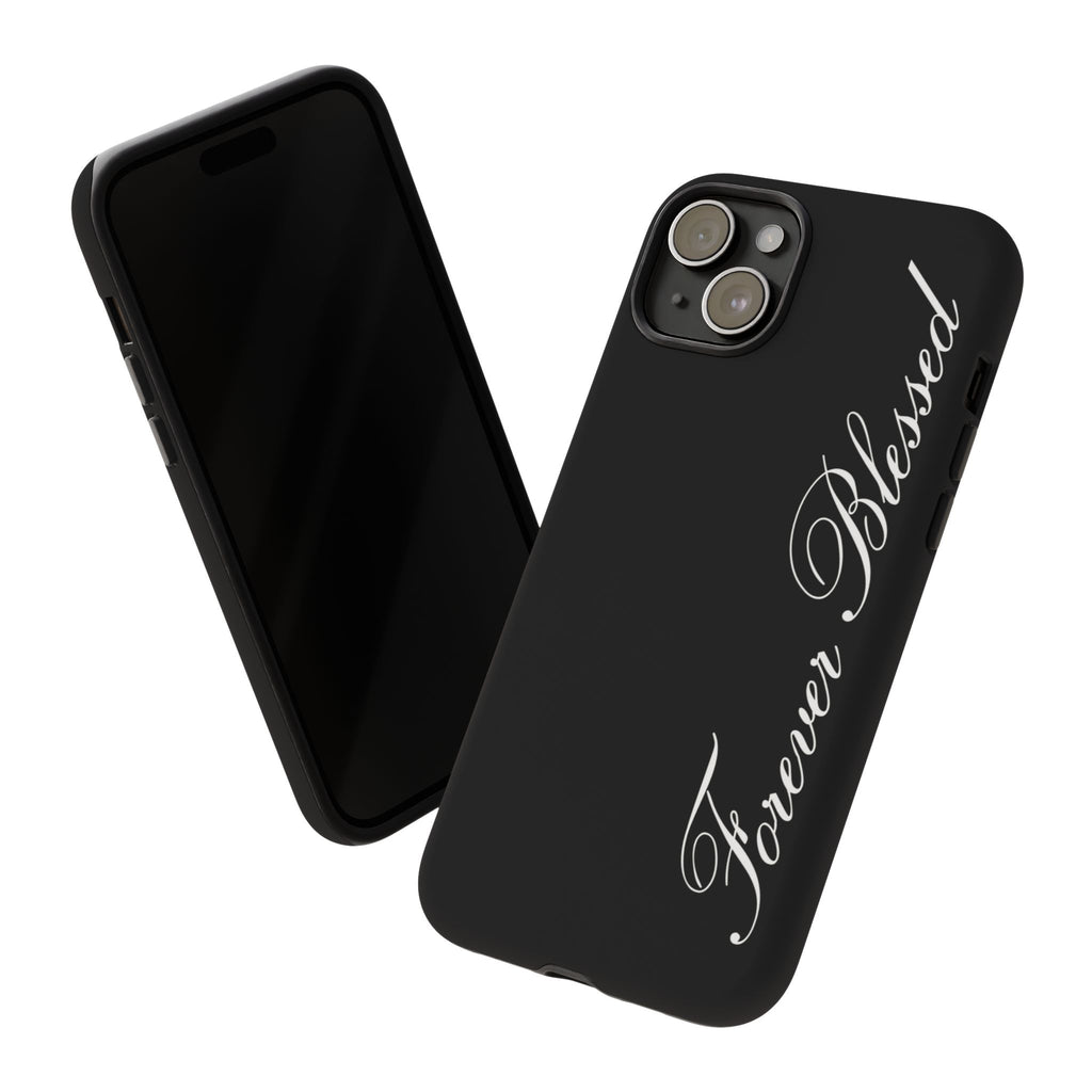 "Forever Blessed" Black Phone Cover