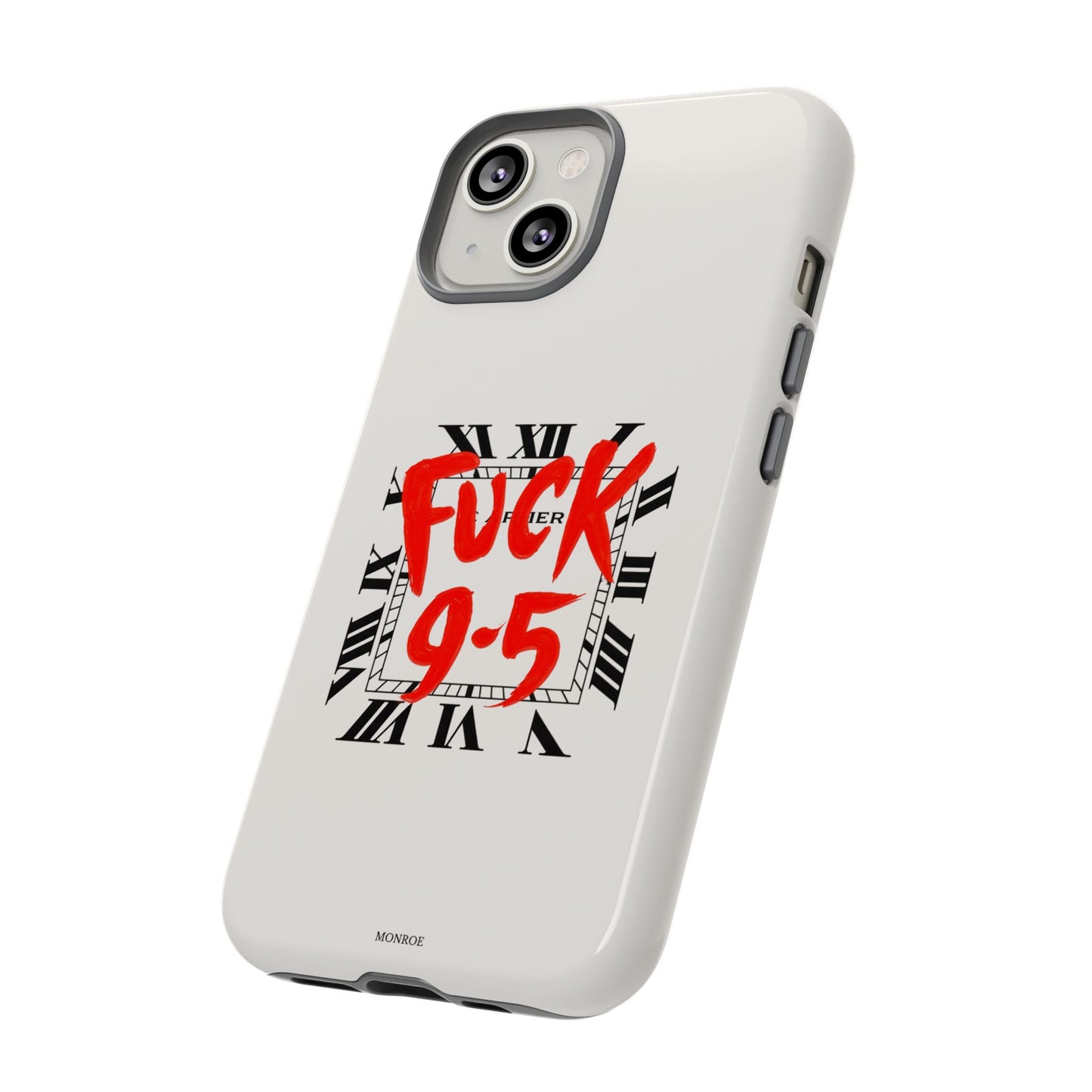 No 9-5 Tough Case