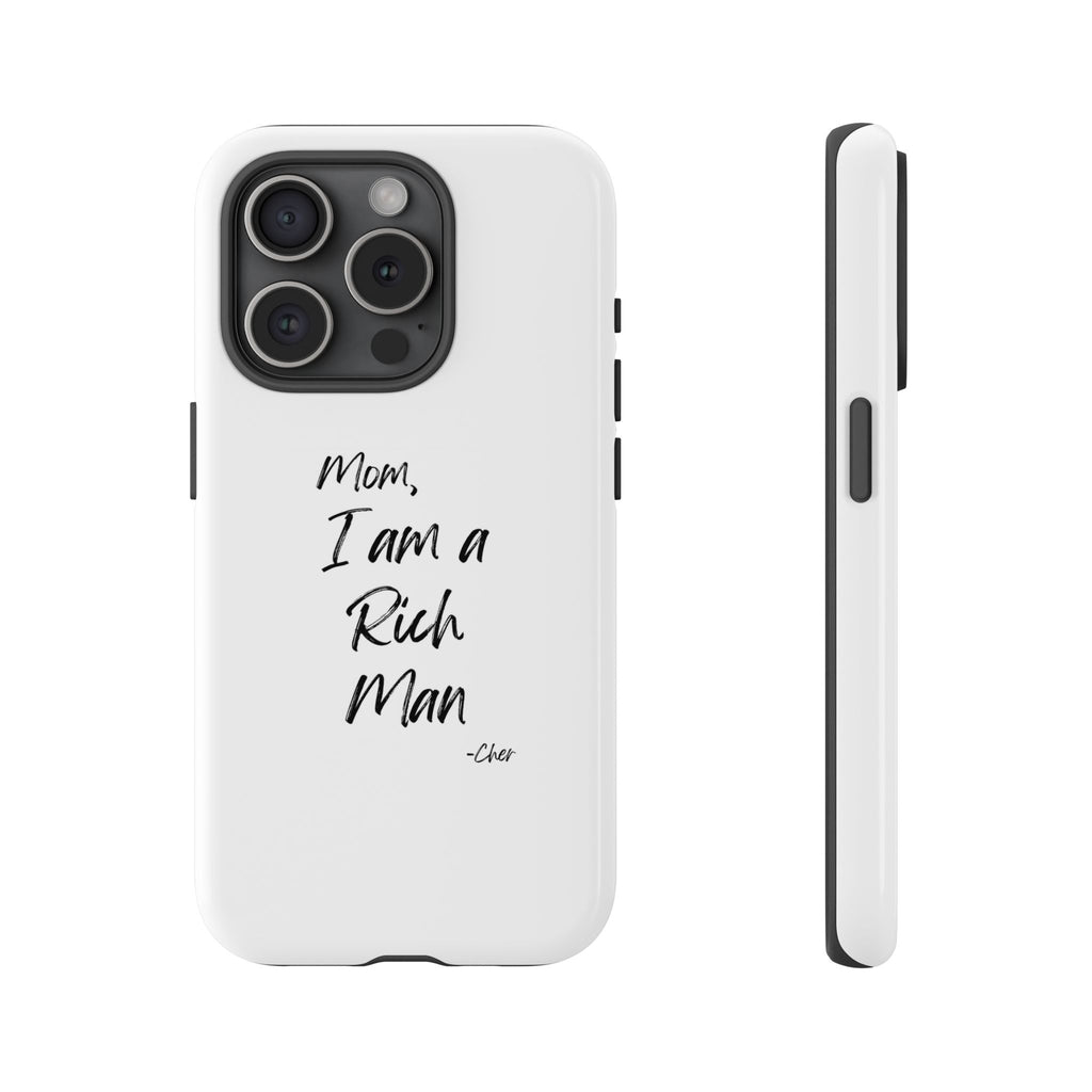I Am a Rich Man Phone Case