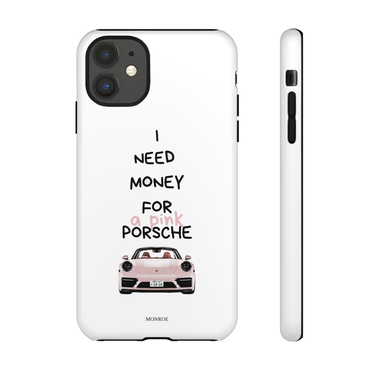 "I Need Money for a Pink Porsch" Tough Case