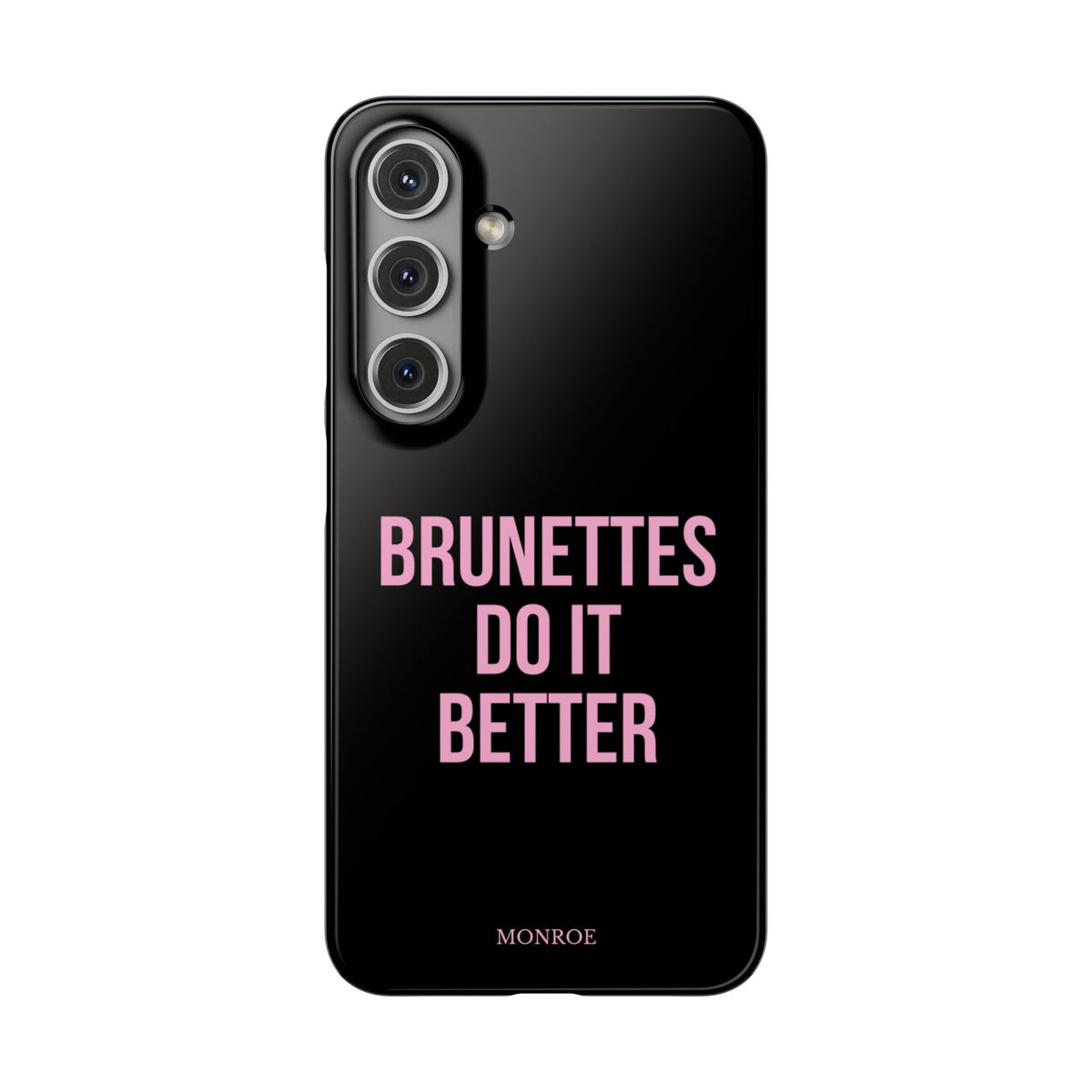 ''Brunettes Do It Better'' Case