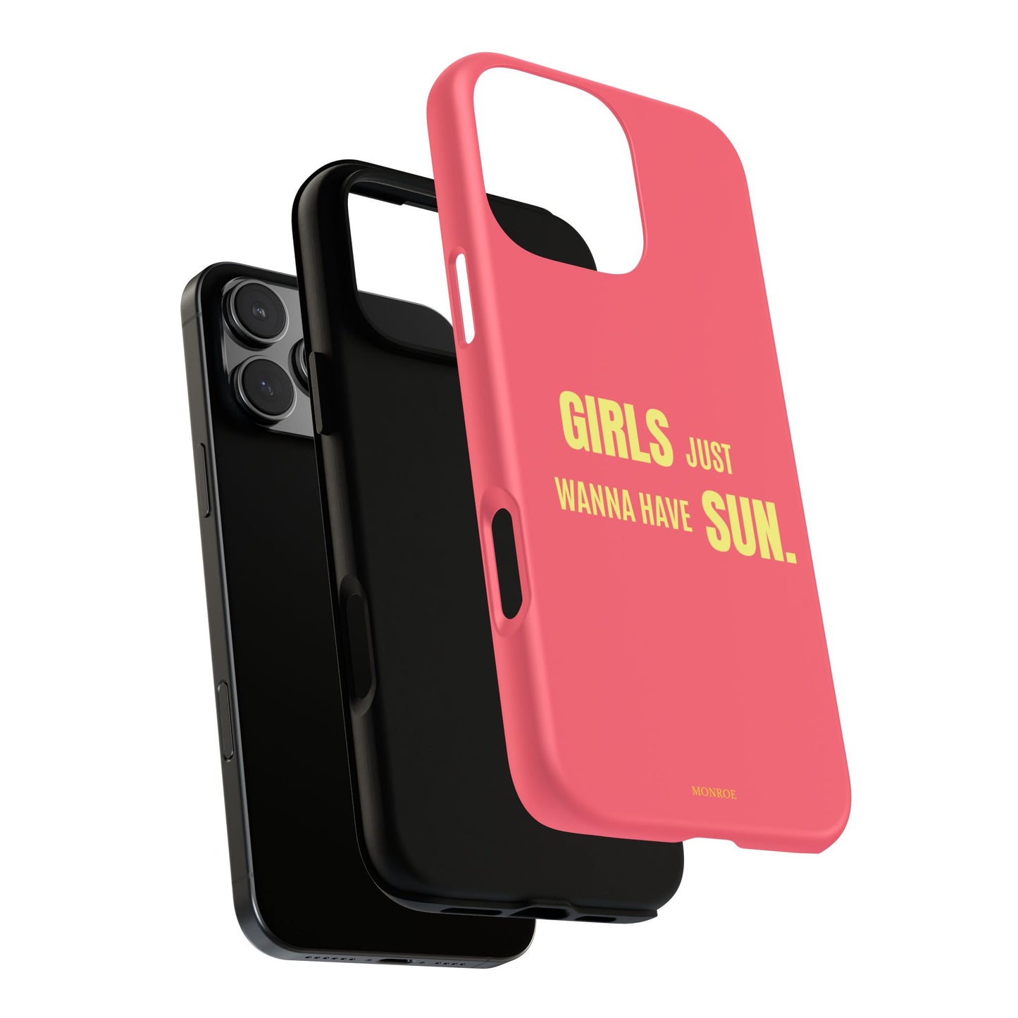 Girls Just Wanna Have Sun Tough Case