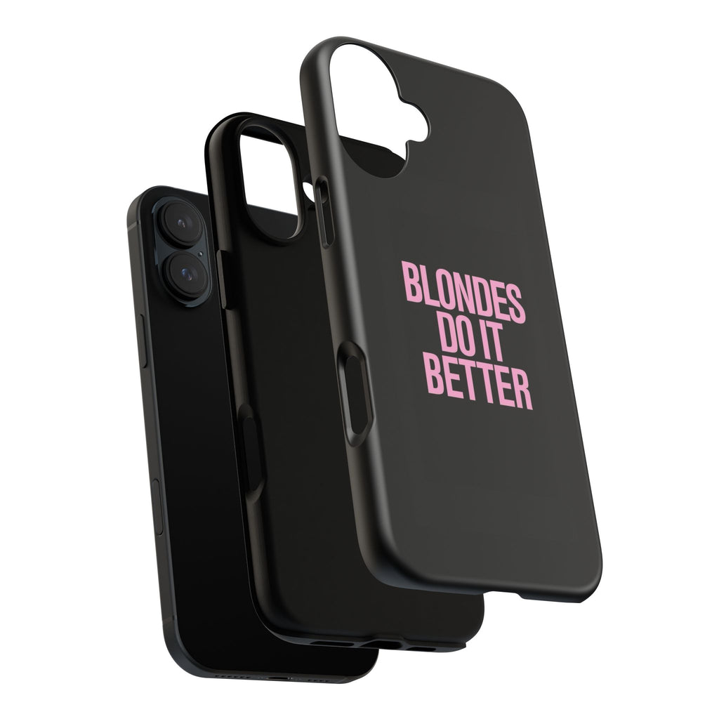 Blondes Do It Better Phone Case