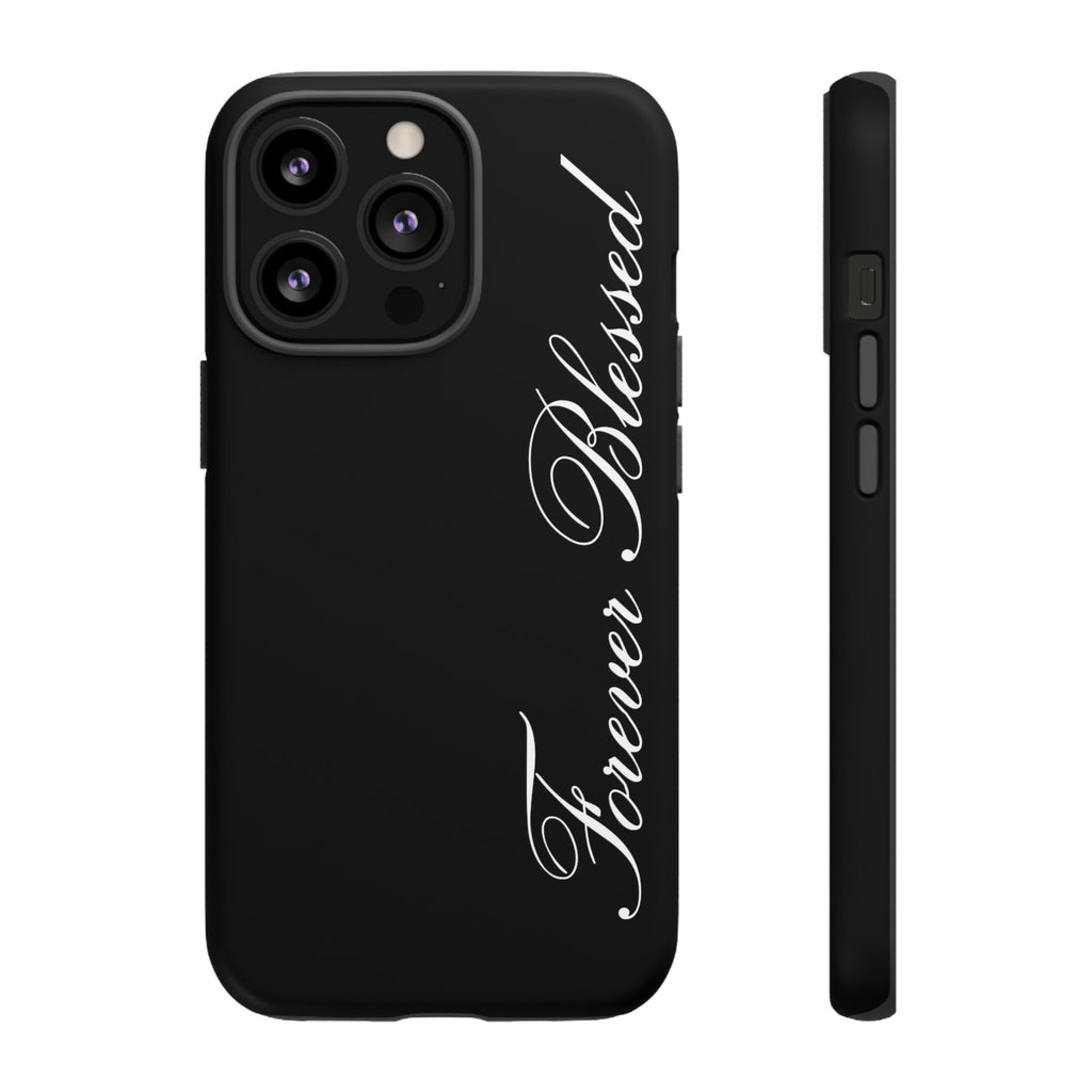 "Forever Blessed" Black Phone Cover