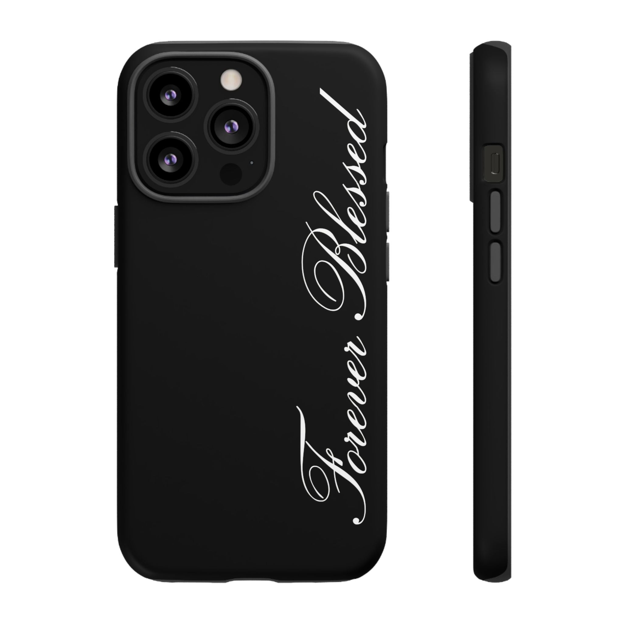 "Forever Blessed" Black Phone Cover