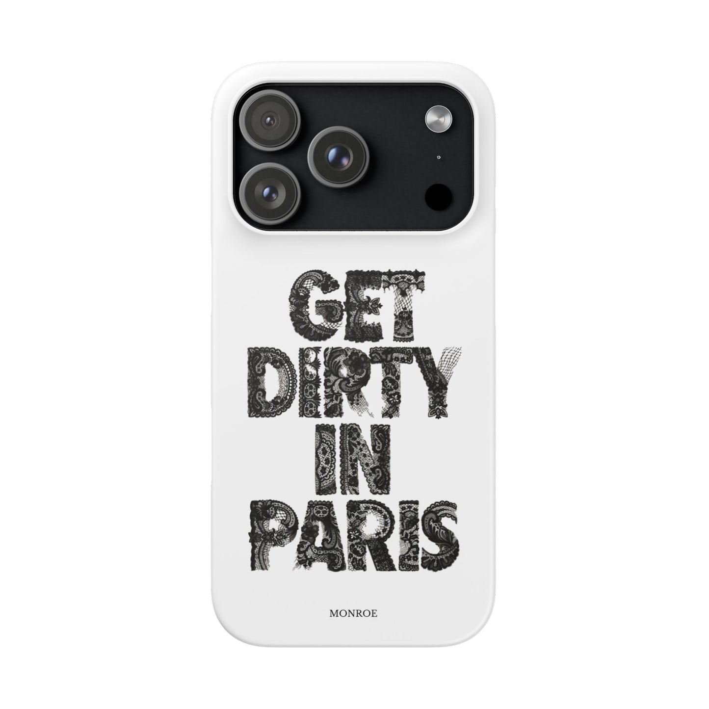 Get Dirty in Paris White Snap Case